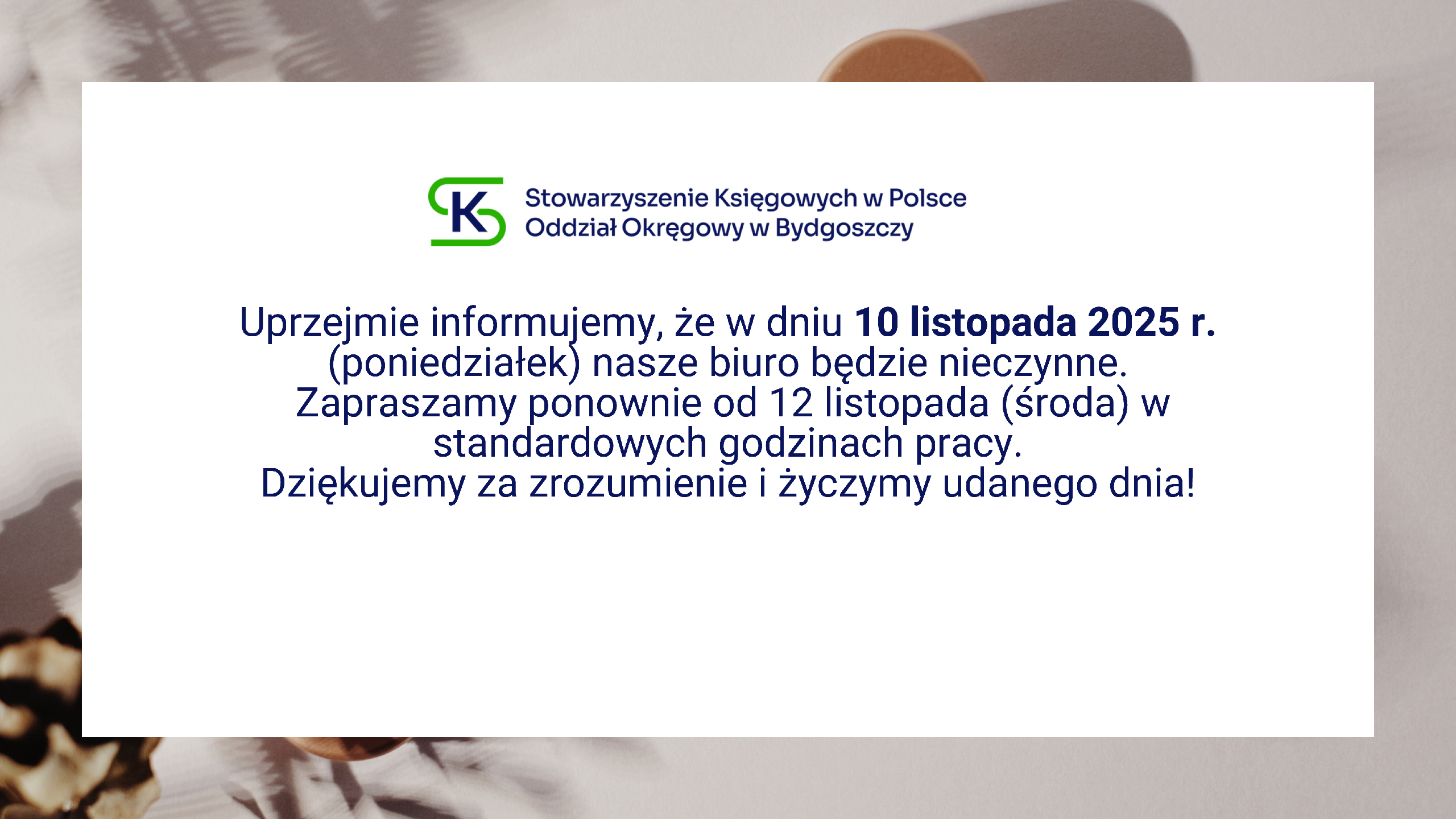 W dniu 10.11.2025 nasze biuro będzie nieczynne!