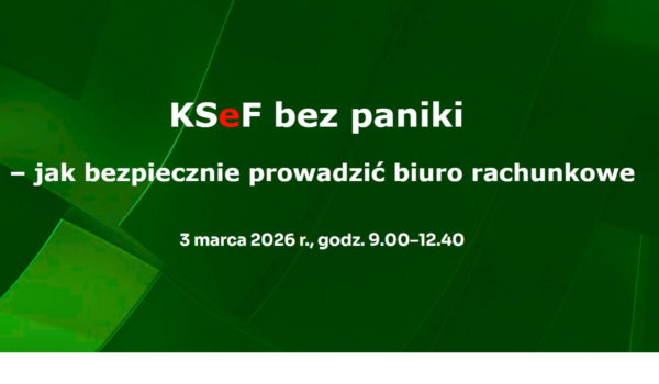Bezpłatny webinar - KSeF bez paniki