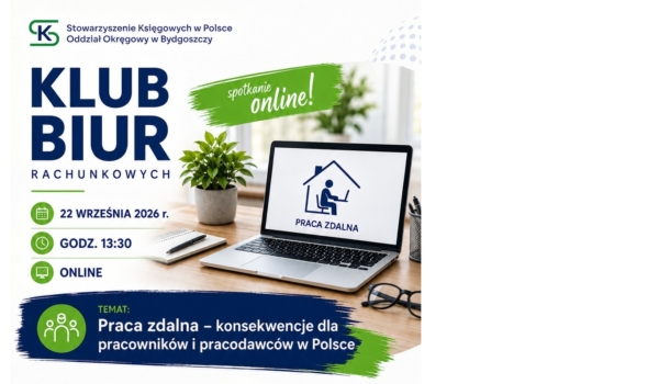 KLUBU BIUR RACHUNKOWYCH SKwP Bydgoszcz - ZAPRASZAMY NA SPOTKANIE ! Godz. 13.30 Online